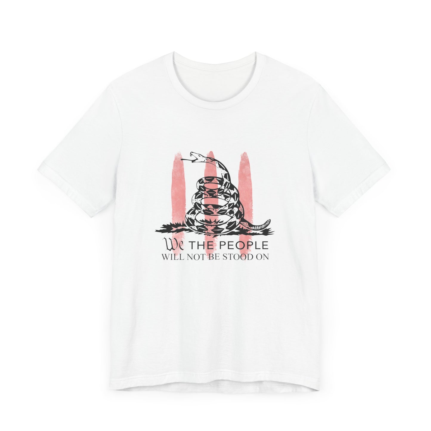 WE Will Not Be Stood On Tee