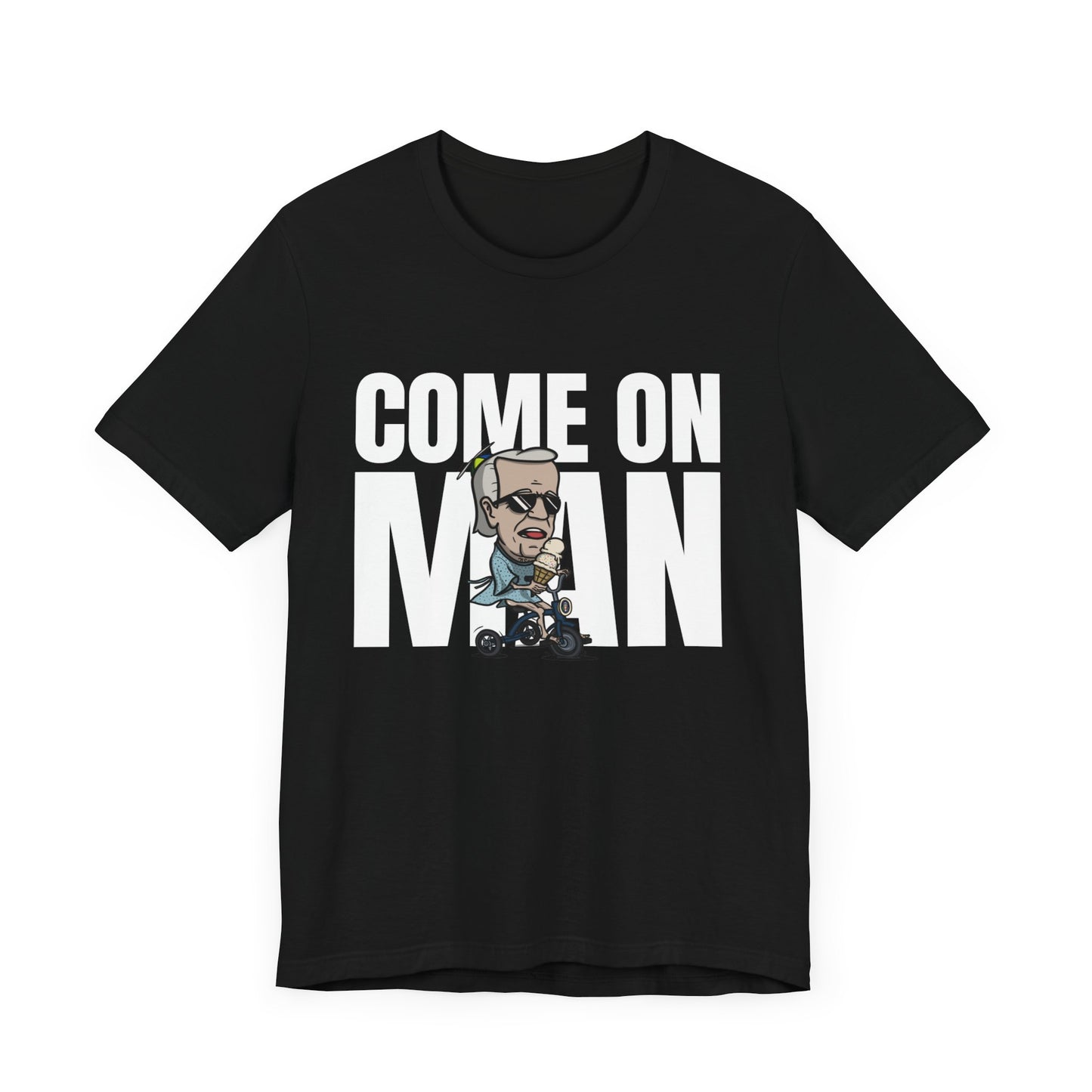 Come On Man! Tee