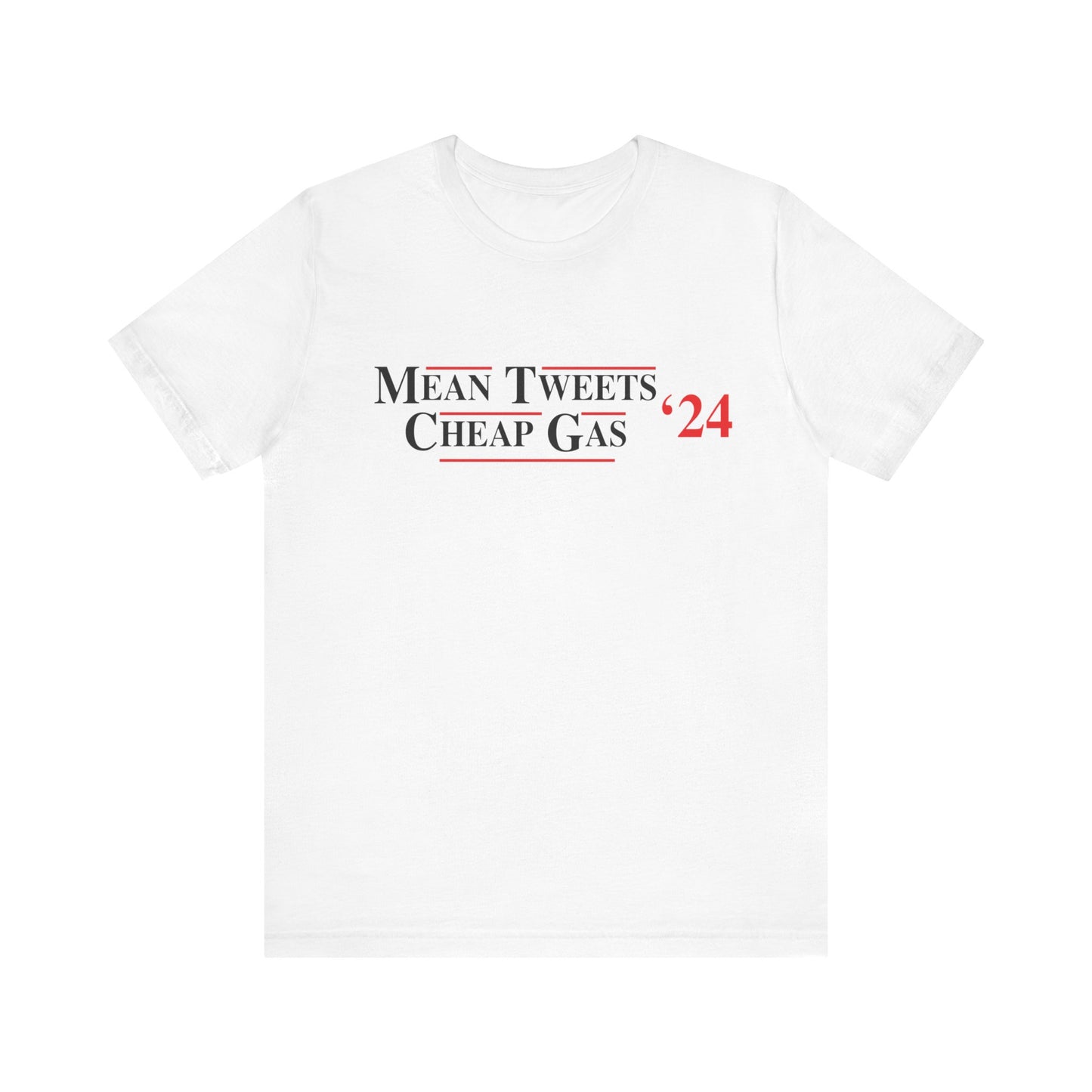 Mean Tweets, Cheap Gas '24 Tee