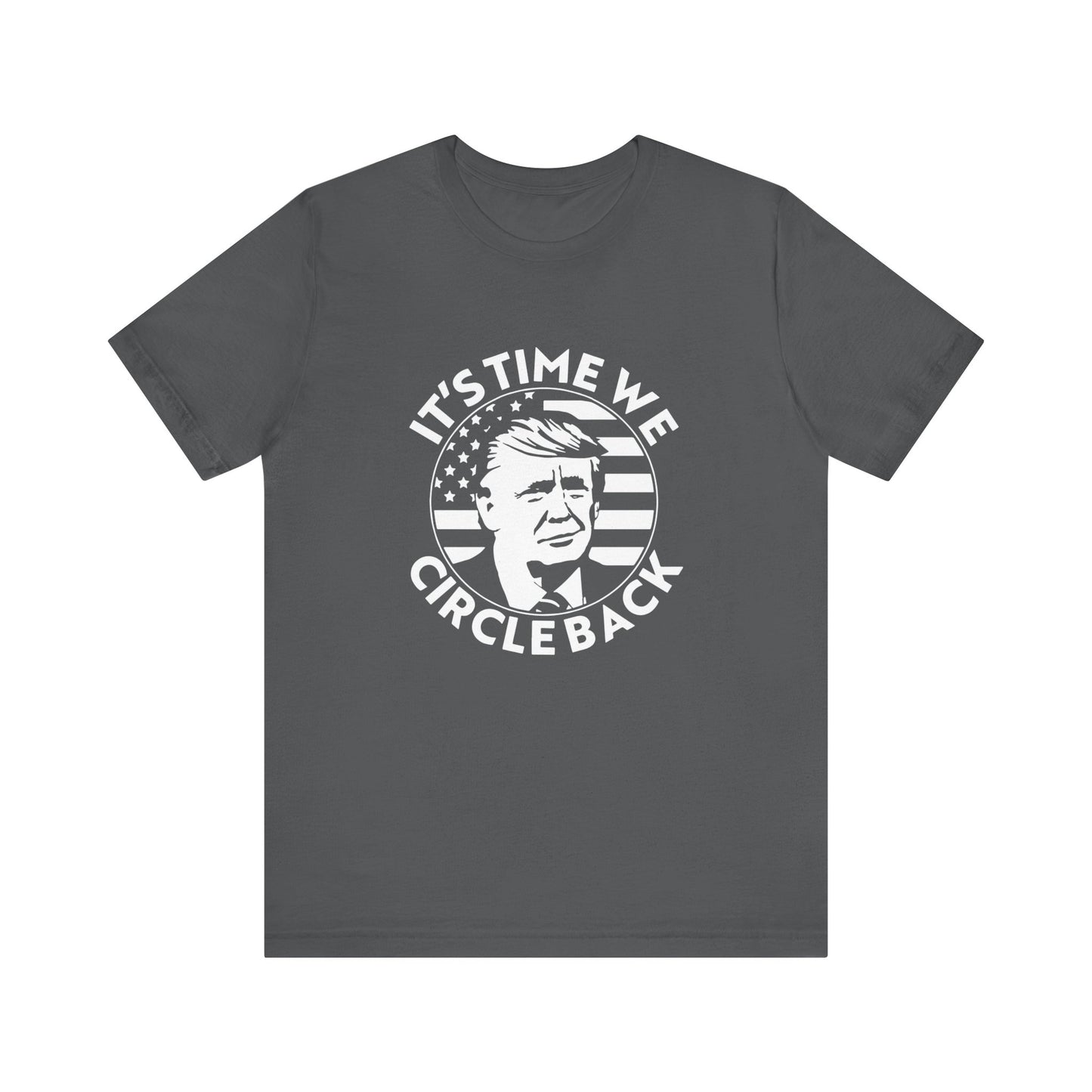 It's Time We Circle Back Tee
