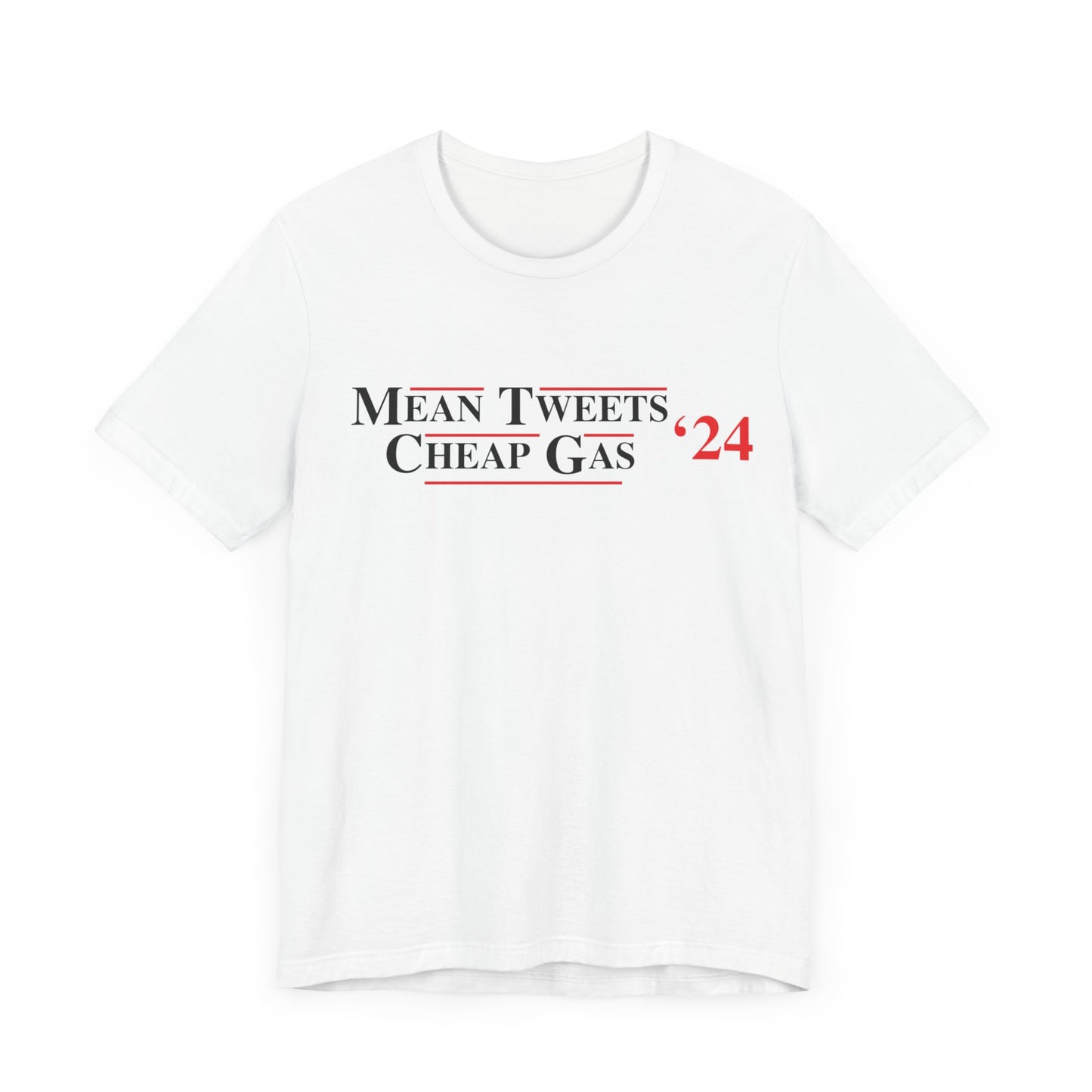 Mean Tweets, Cheap Gas '24 Tee