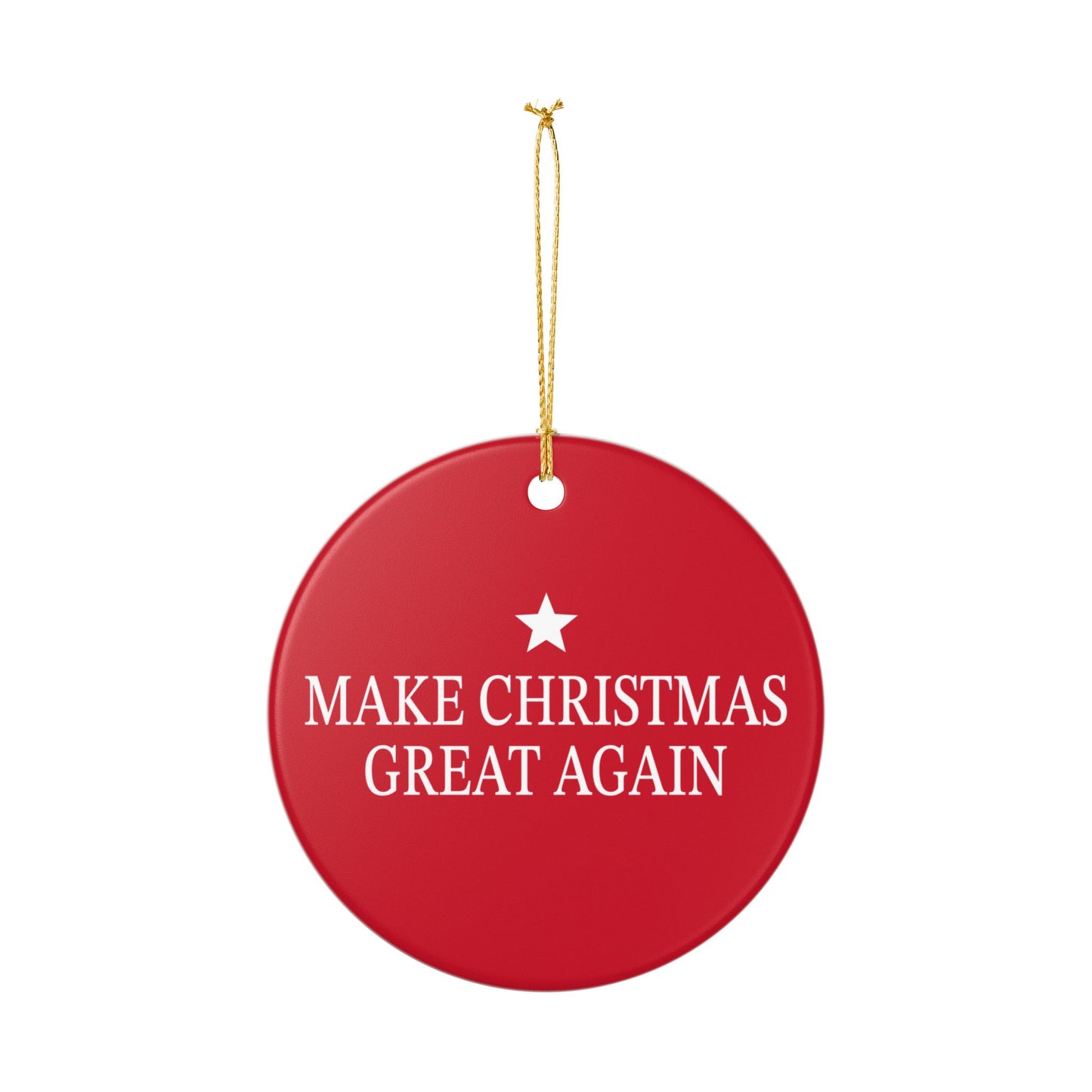 Make Christmas Great Again Ceramic Ornament
