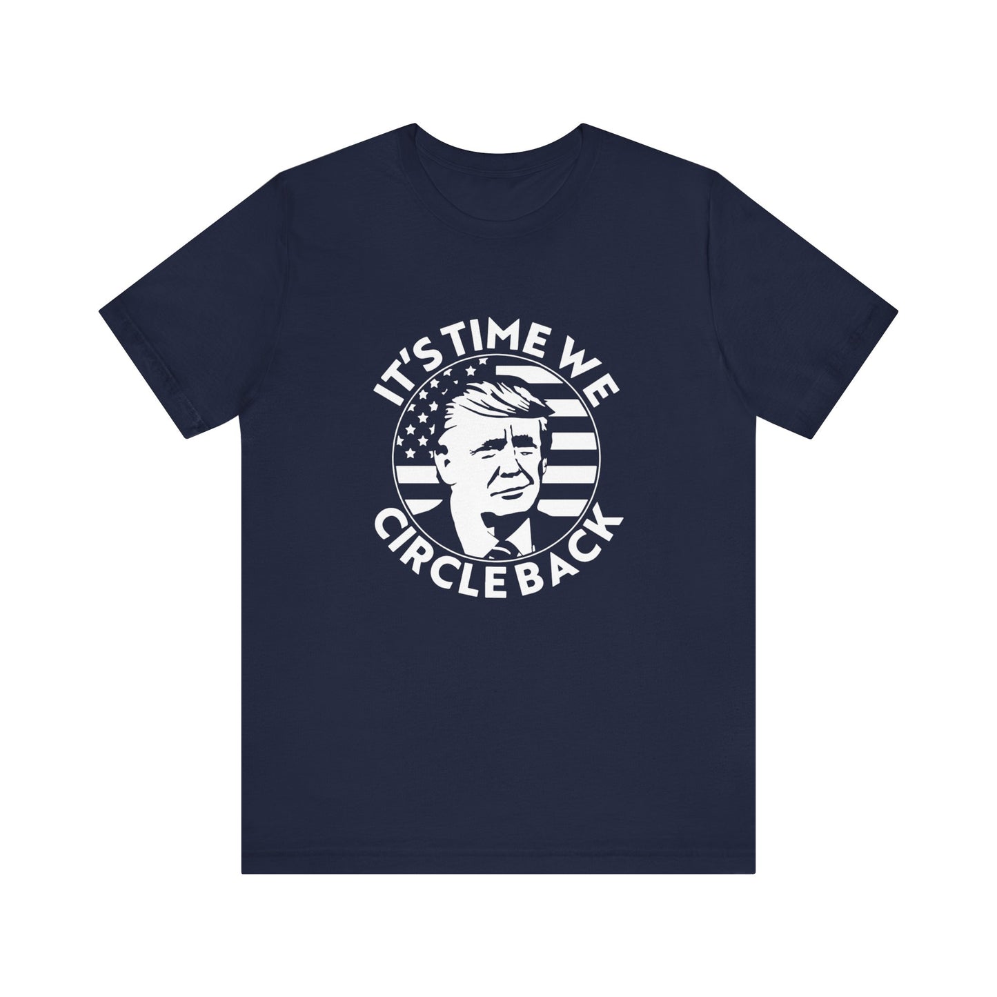 It's Time We Circle Back Tee