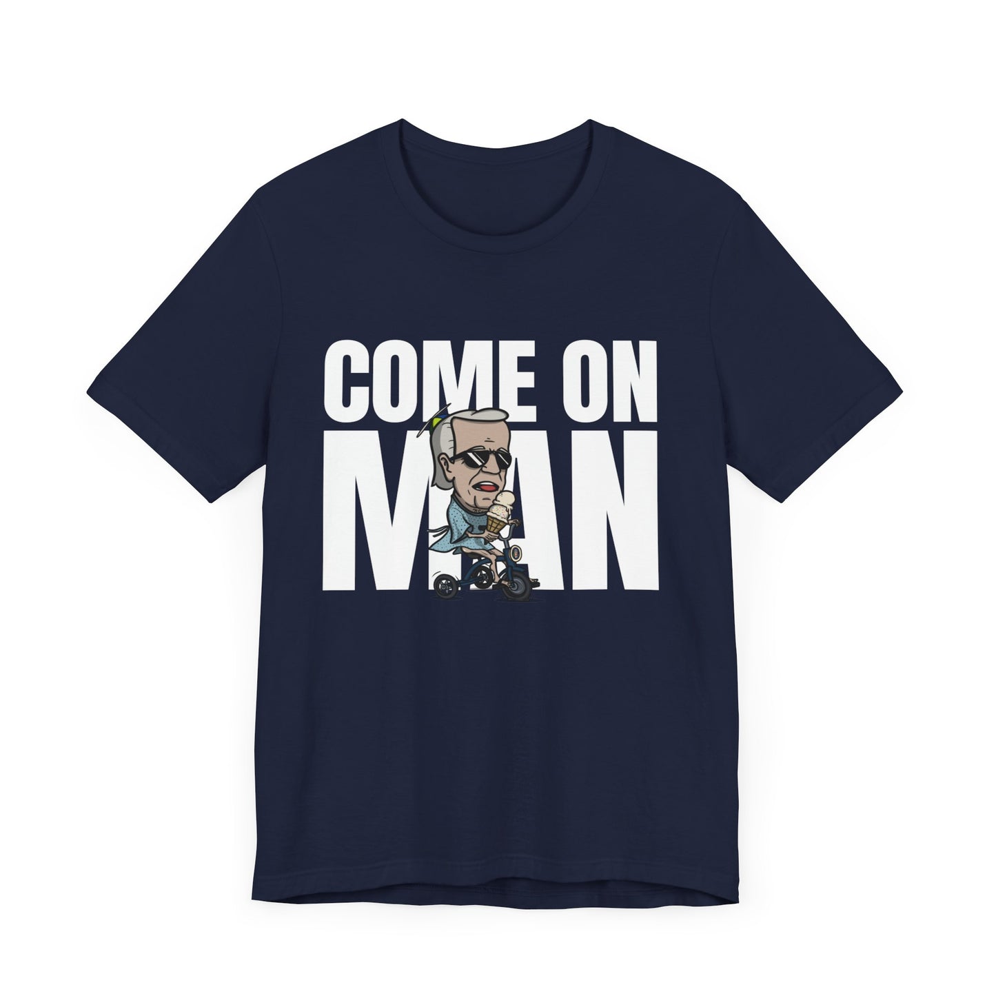 Come On Man! Tee