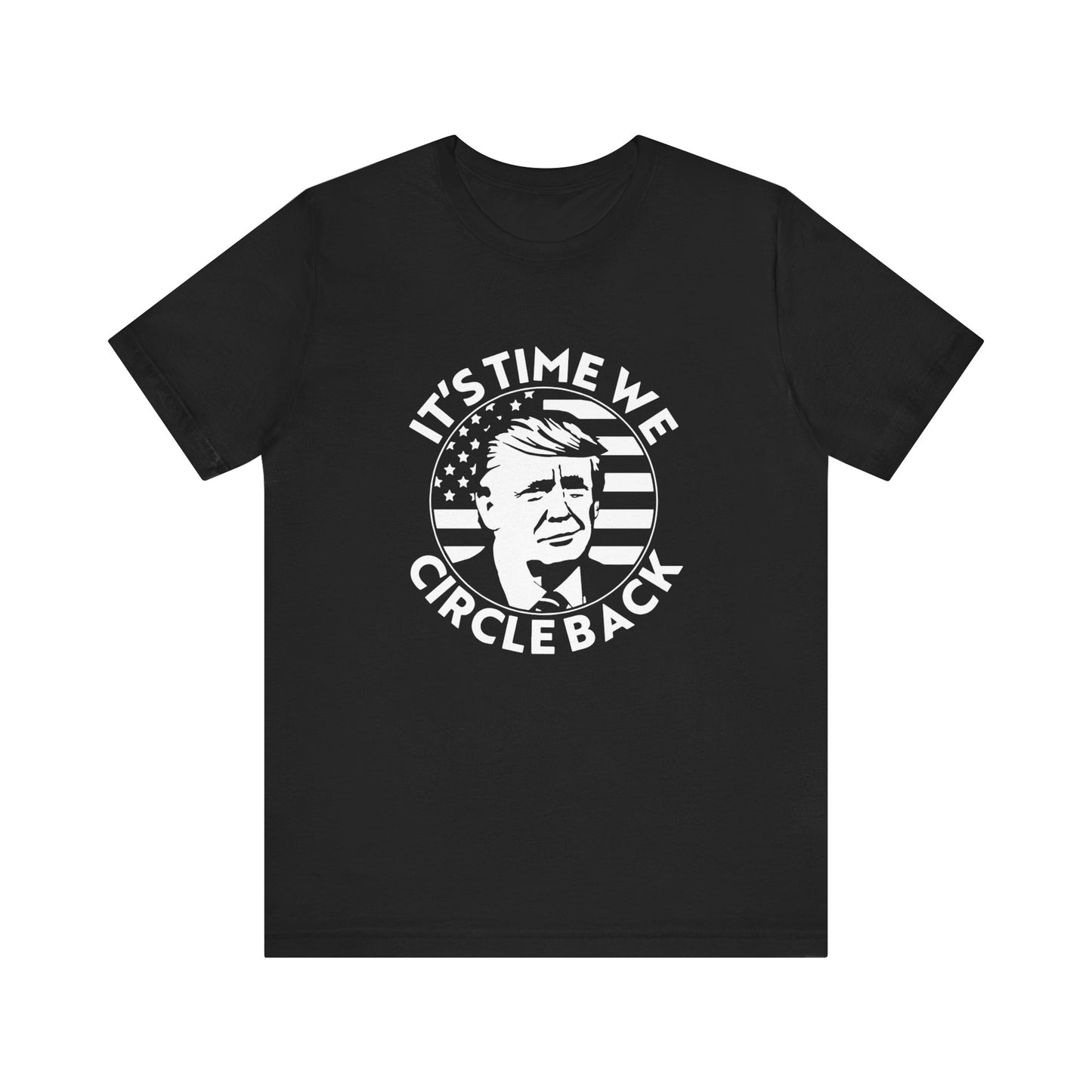 It's Time We Circle Back Tee