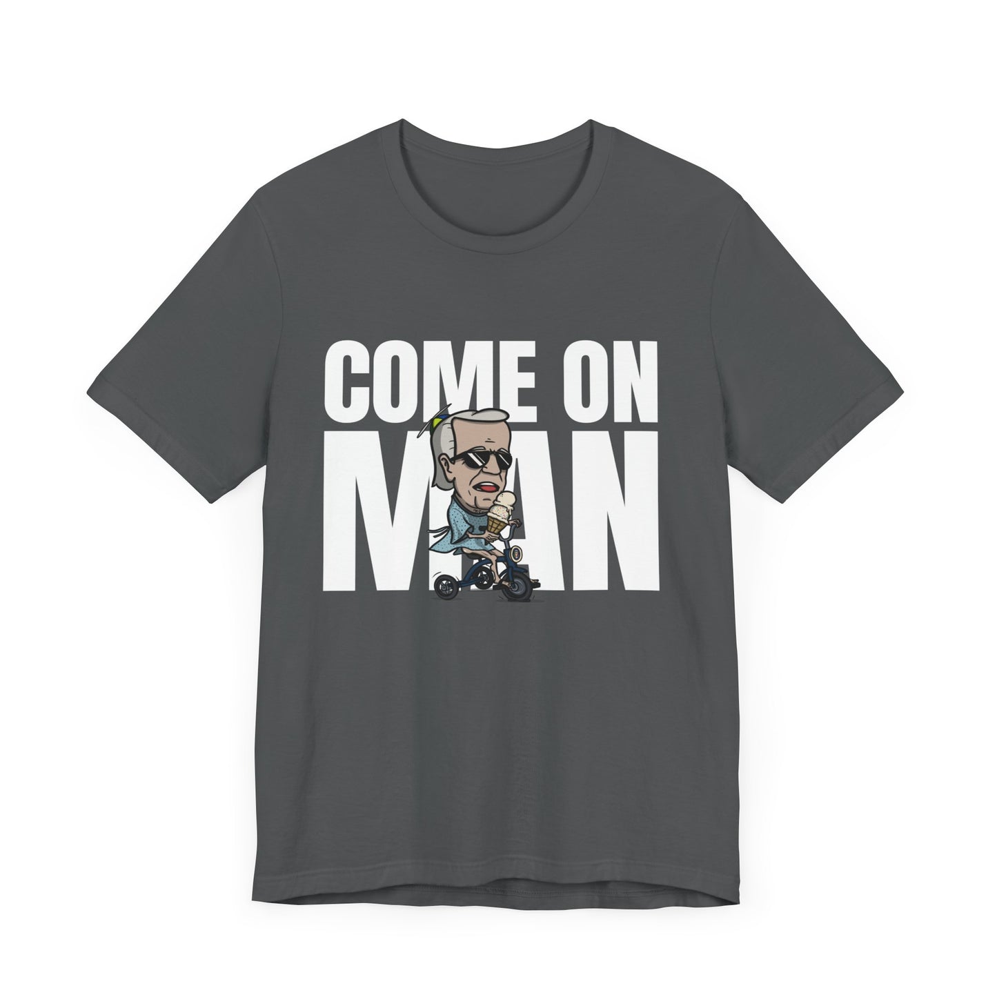 Come On Man! Tee